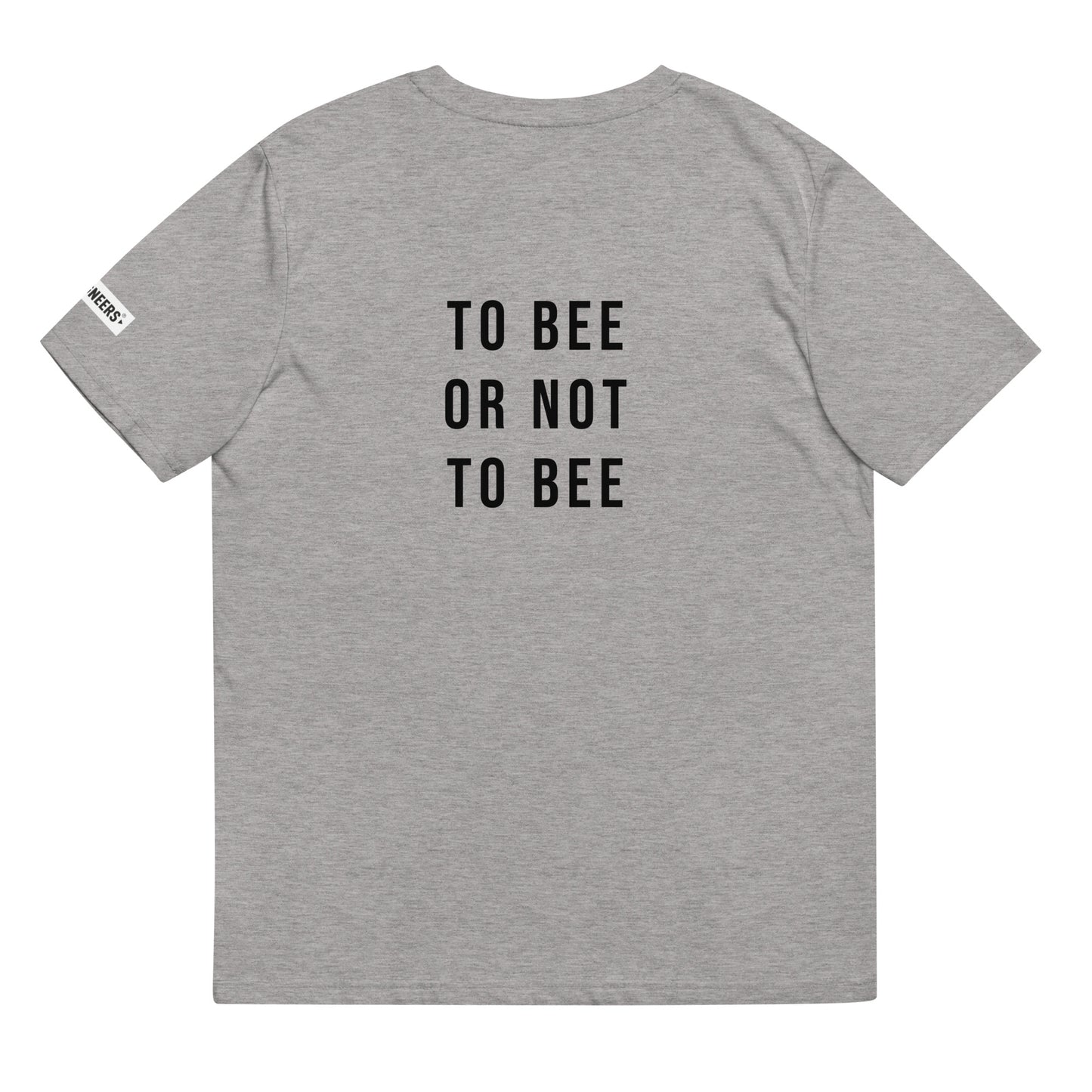 TO BEE OR NOT TO BEE - Unisex organic cotton t-shirt