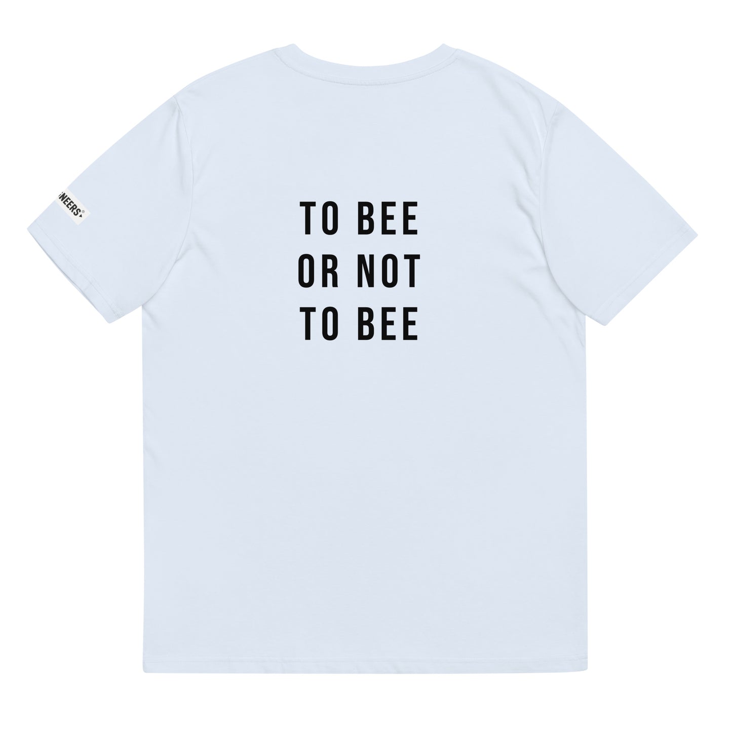 TO BEE OR NOT TO BEE - Unisex organic cotton t-shirt