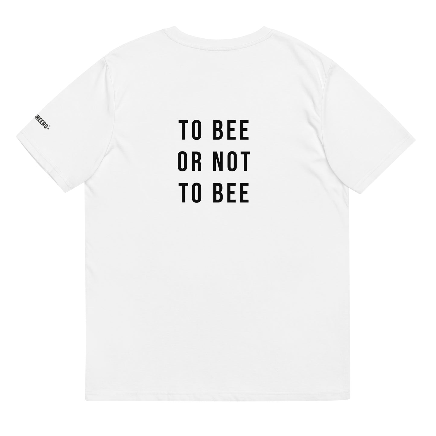 TO BEE OR NOT TO BEE - Unisex organic cotton t-shirt