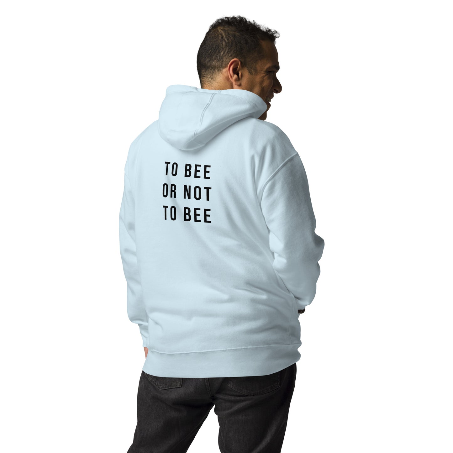TO BEE OR NOT TO BEE - Unisex Hoodie