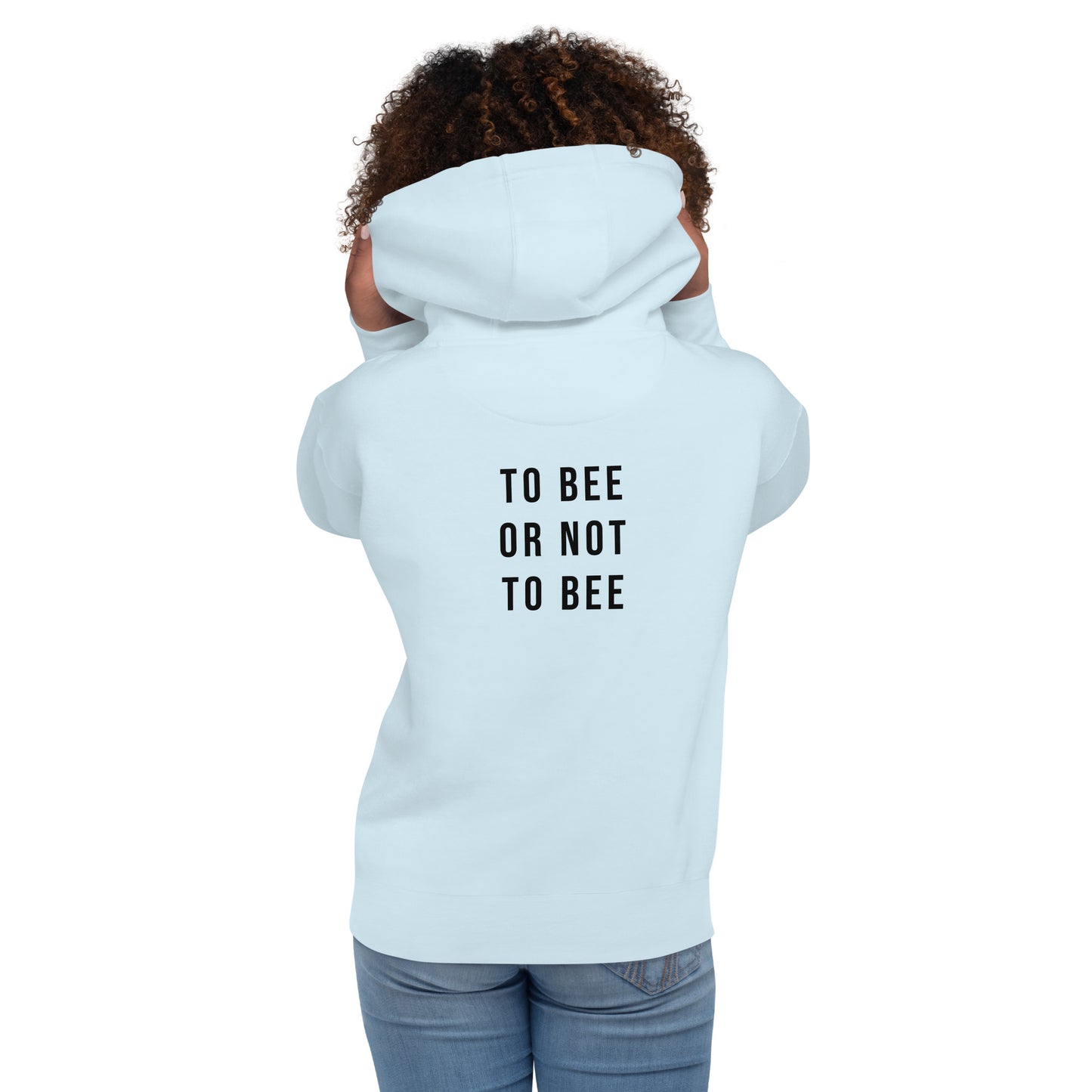 TO BEE OR NOT TO BEE - Unisex Hoodie