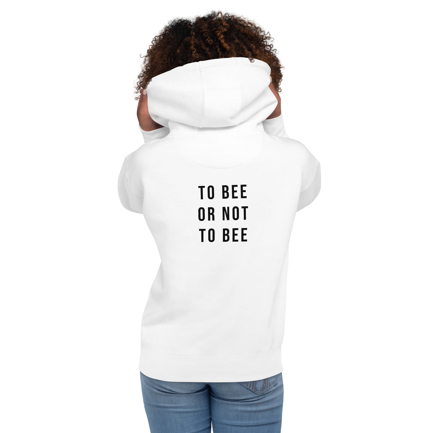 TO BEE OR NOT TO BEE - Unisex Hoodie